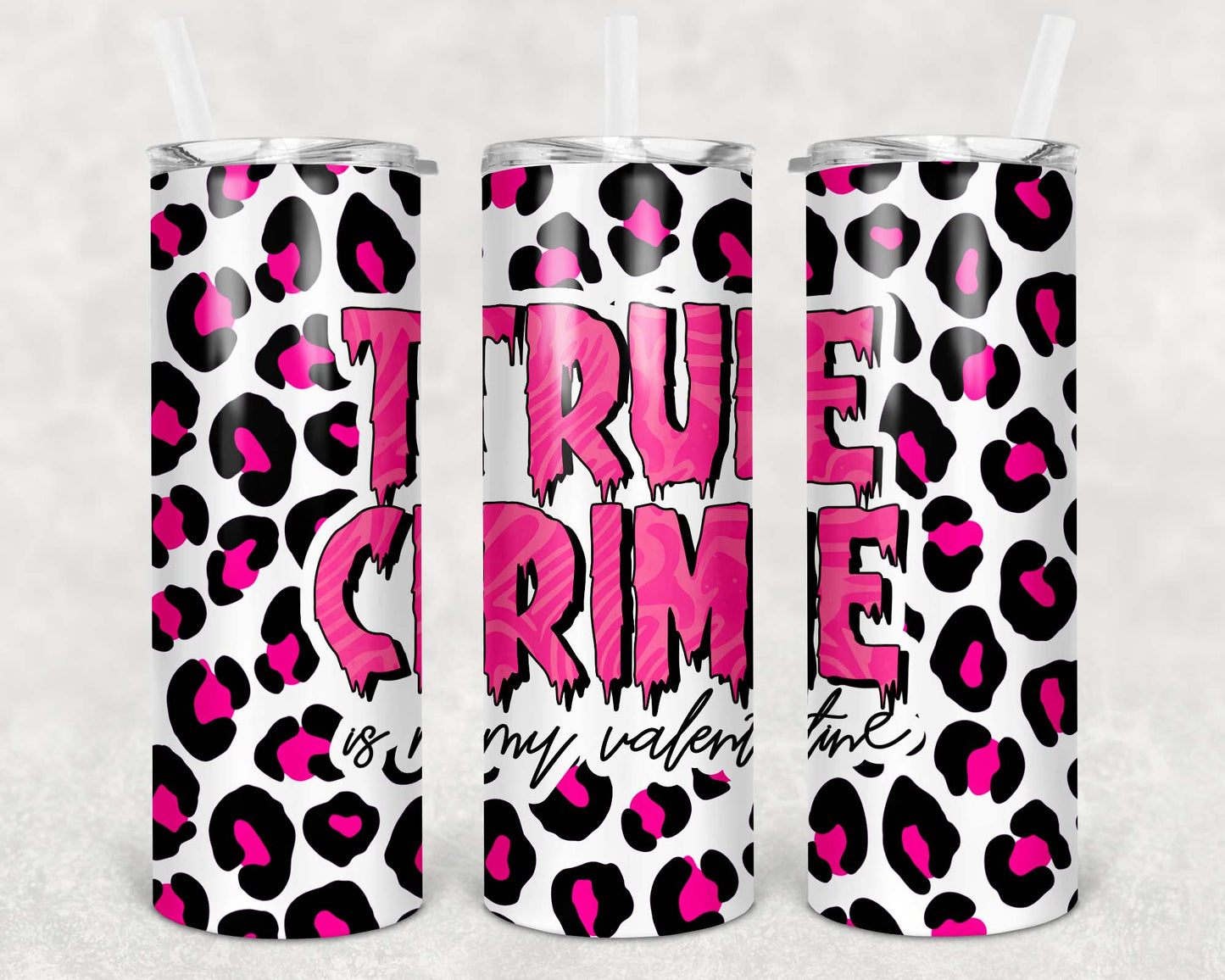 20oz Tumbler - True Crime Is My Valentine