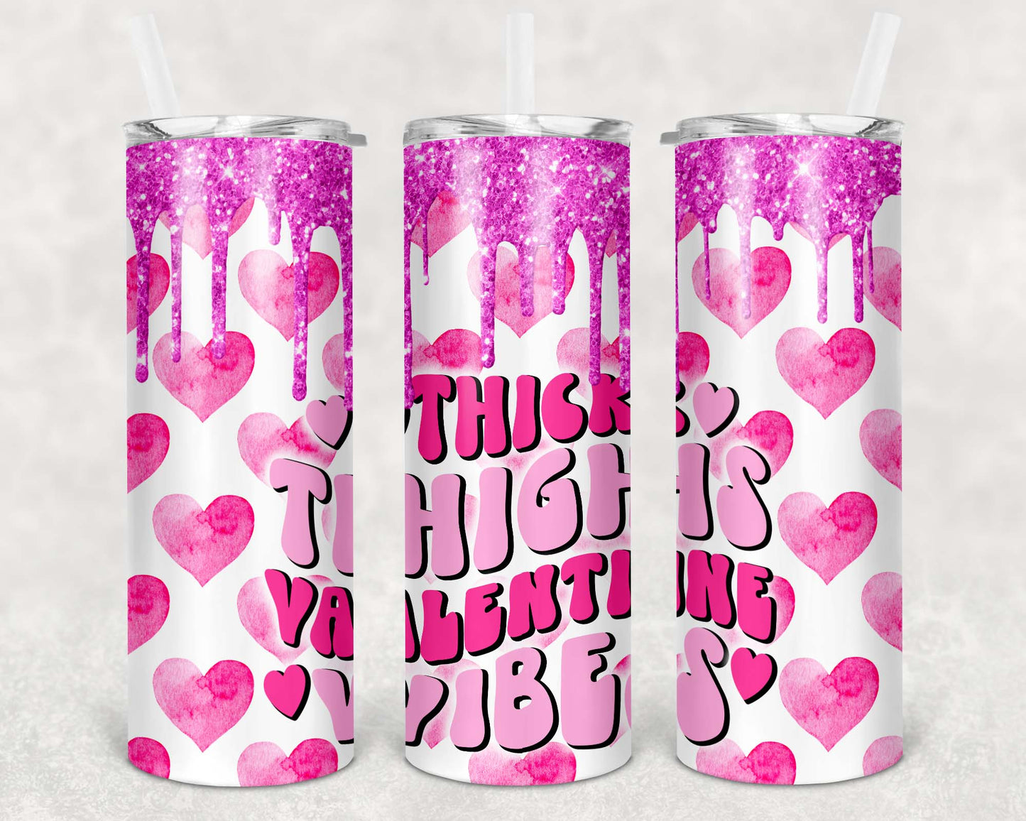 20oz Tumbler - Thick Thighs, Valentine Vibes